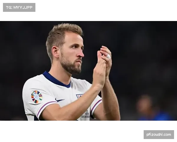 凯恩英格兰锋线支柱 经验丰富保障攻击梯队稳定性